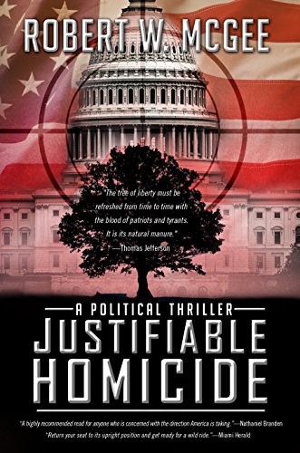 Justifiable Homicide: A Political Thriller (Robert Paige Thrillers Book 1)