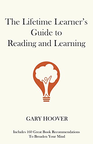 The Lifetime Learner's Guide to Reading and Learning Kindle Edition