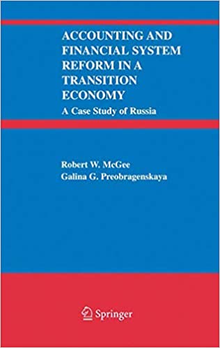 Accounting and Financial System Reform in a Transition Economy: A Case Study of Russia