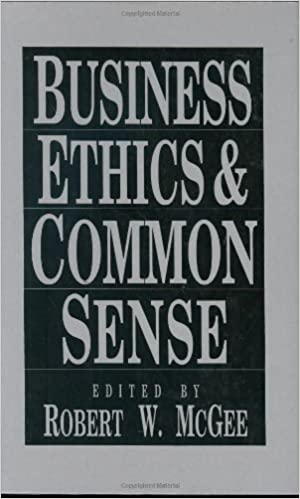 Business Ethics and Common Sense