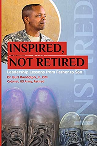 Inspired, Not Retired: Leadership Lessons From Father to Son