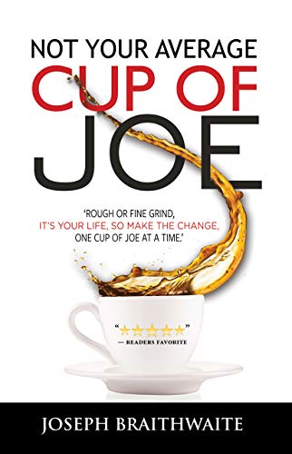Not Your Average Cup of Joe