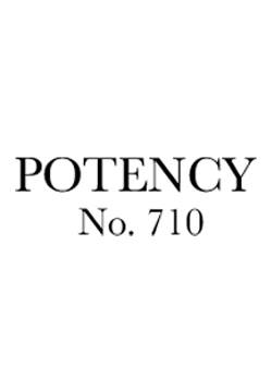 From the diary of Potency No. 710